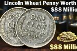 Lincoln Wheat Penny Worth $88 Million – Rare Coin Still Circulating and Awaiting Discovery