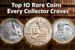 Top 10 Rare Coins Every Collector Craves – Values & History Uncovered