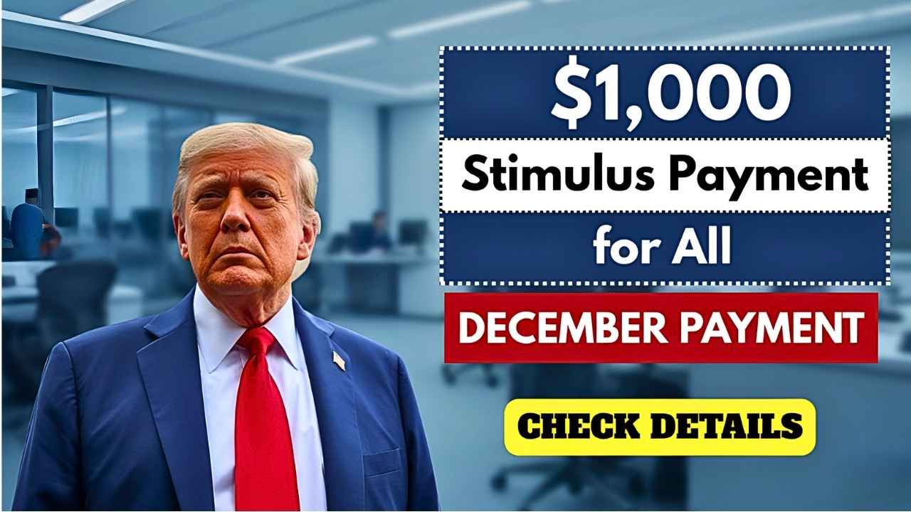 $1,000 Stimulus Payment for All: Full Payment Schedule for December 2025