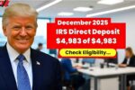 December 2025 IRS Direct Deposit of $4,983: Eligibility, Key Facts, and Growing Interest